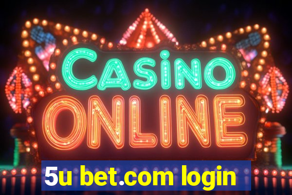 5u bet.com login